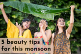 Beauty tips in mosoon