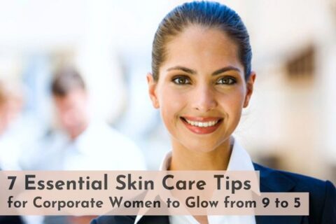 for Corporate Women to Glow from 9 to 5