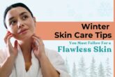 Winter Skin Care tips 2024