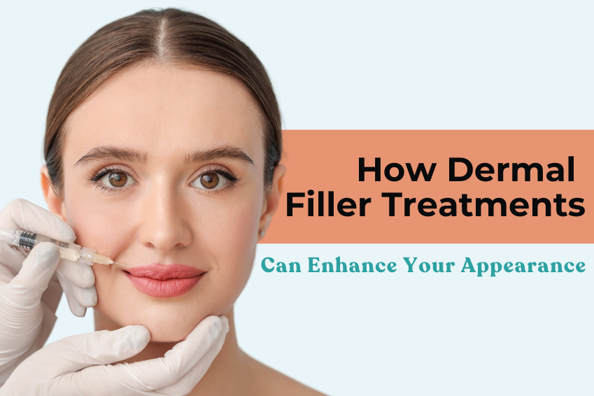 Dermal Filler Treatments