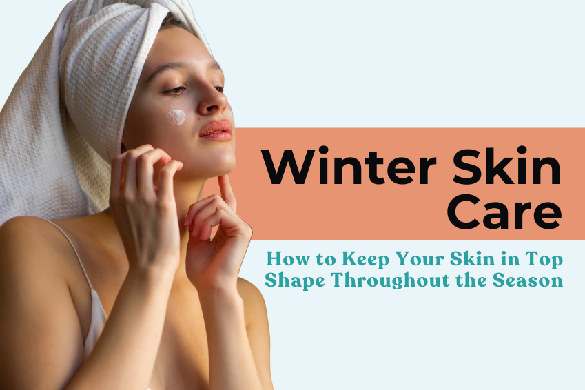 Winter Skin Care